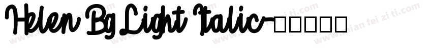 Helen Bg Light Italic字体转换